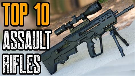 Top 10 Modern Assault Rifles