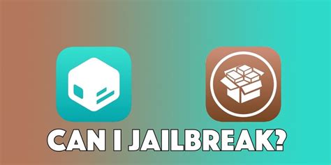 Can I jailbreak? A guide to all your jailbreaking options