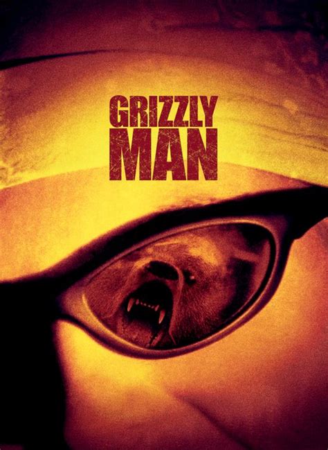 Grizzly Man Movie Poster (#1 of 2) - IMP Awards