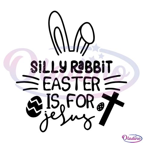 Silly Rabbit Easter Is For Jesus SVG Digital File, Easter Svg, Bunny Svg