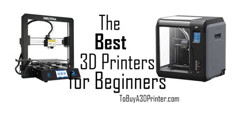 The Best 3D Printers for Beginners in 2020 - ToBuyA3DPrinter.com