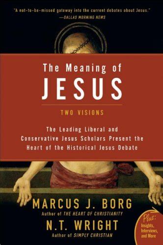 The Meaning of Jesus: Two Visions (Plus) eBook : Borg, Marcus J., Wright, N. T.: Amazon.in: Books