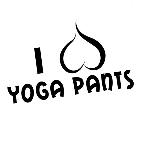 Funny JDM I Love Yoga Pants Vinyl Sticker Car Decal