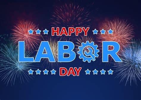 Happy Labor Day. Beautiful Bright Fireworks Lighting Up Night Sky Stock Image - Image of ...