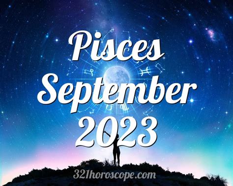 Horoscope Pisces September 2023 - tarot monthly horoscope