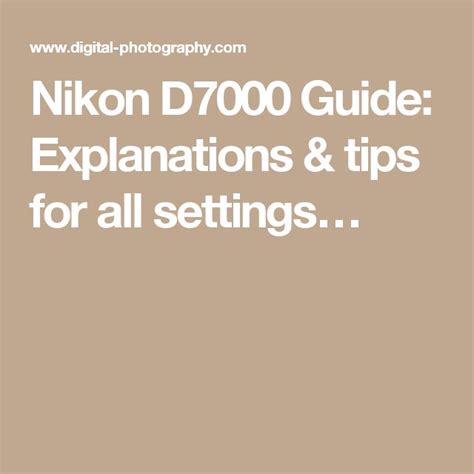 Nikon D7000 Guide: Explanations & tips for all settings… | Nikon d7000 ...