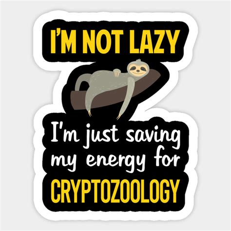 Funny Lazy Cryptozoology Cryptid Cryptids - Cryptozoology - Sticker ...