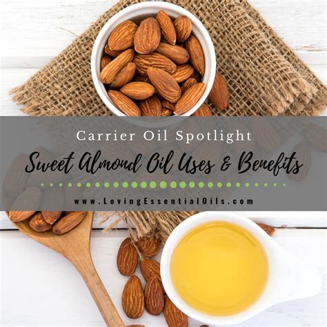 Sweet Almond Oil Uses and Benefits - Carrier Oil Spotlight