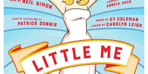 Interview: Director Paula Kelley On Neil Simon's LITTLE ME Musical At ...