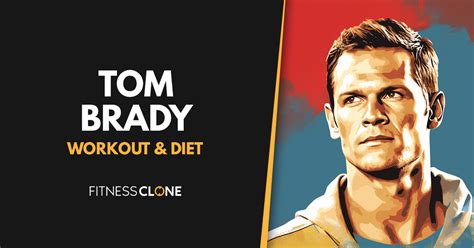 Tom Brady Workout Routine, Diet, and Supplements