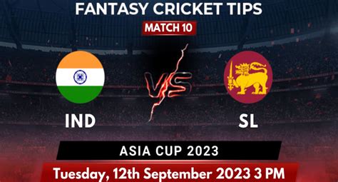 Ind vs SL Asia Cup 2023 Match Prediction, Playing 11 & Fantasy Tips