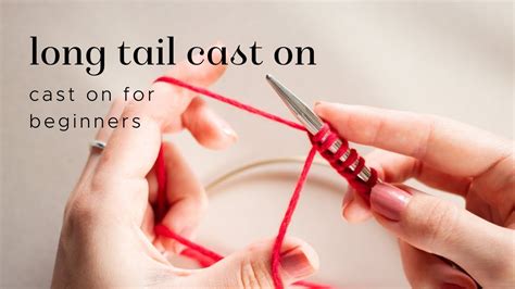 Knitting tutorial: the long tail cast on - YouTube