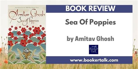 Sea of Poppies by Amitav Ghosh - big, bold and baggy : BookerTalk