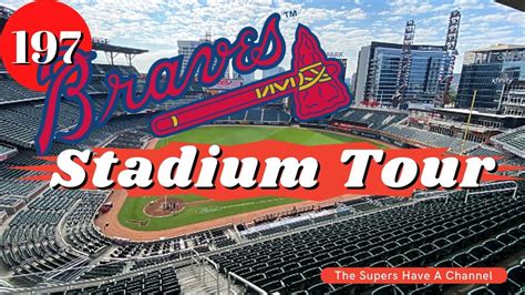 Atlanta Braves STADIUM TOUR | The Supers Have A Channel - YouTube