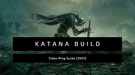 Elden Ring Katana Build: Weapons, Armor & Talisman - VeryAli Gaming