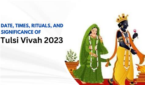 Date, times, rituals, and significance of Tulsi Vivah 2023