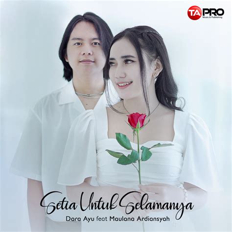 Setia Untuk Selamanya, Duet Dara Ayu Bersama Maulana Ardiansyah - TAPRO