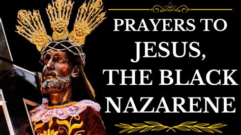 Prayers to Jesus, the Black Nazarene - The Catholic Crusade