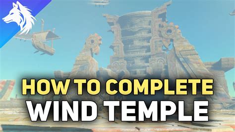 Wind Temple Walkthrough ALL PUZZLES The Legend of Zelda Tears of The ...