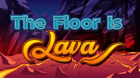 Games - The Floor Is Lava - Grow Curriculum