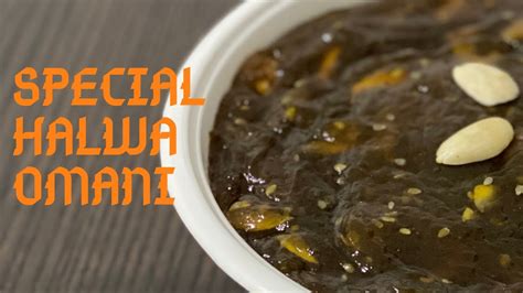 Halwa Omani | Special Halwa Omani Recipe | Fusion of Life - YouTube