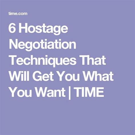 6 Hostage Negotiation Techniques That Will Get You What You Want ...