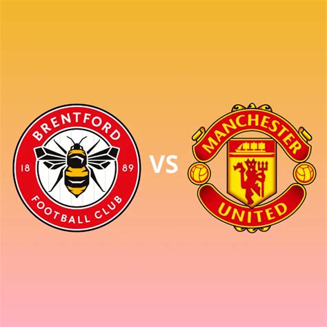 BRENTFORD VS MANCHESTER UNITED. MATCH PREDICTION - Khell India