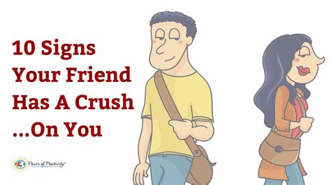 10 Signs Your Friend Has A Crush...On You | 5 Min. Read