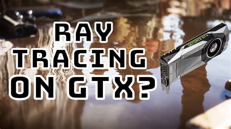 Ray Tracing without RTX Graphics Card GPU | Can I use ray tracing with GTX GPU? - YouTube