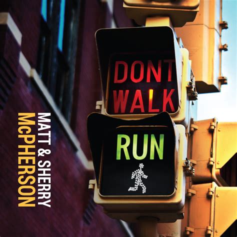 Don’t Walk, Run – Matt & Sherry McPherson | Autumn Records