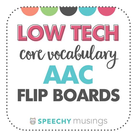 Low-Tech, Core Vocabulary Based, AAC Flip Boards | Speechy Musings