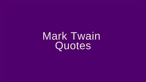 Mark Twain Quotes – Pretty Phrases