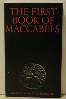 The First Book of Maccabees: H. A. Fischel (Commentary): 9780805207934 ...