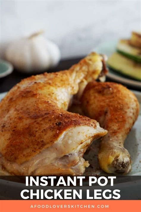 Instant Pot Chicken Legs - A Food Lover's Kitchen