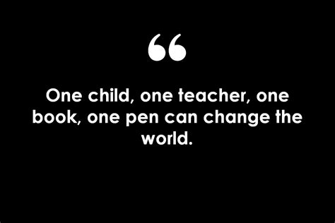 Malala Yousafzai Quote Explained: One child, one teacher, one book, one pen can change the world.