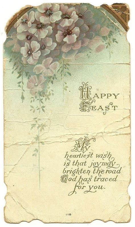 Happy Feast My heartiest wish is that joy may brighten the road God has traced for you. #118 on ...