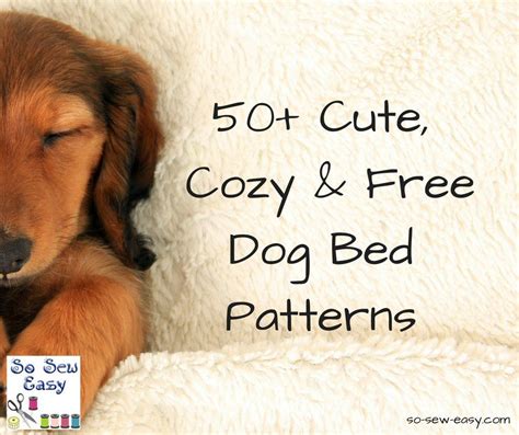 50+ Cute and Cozy Free Dog Bed Patterns | Dog bed, Dog bed sewing pattern, Easy dog bed