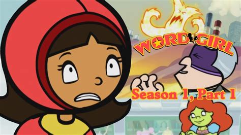 The Second Beginning of WordGirl (Every Episode Reviewed: Season 1, Part 1) - YouTube