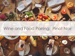 Pairing Pinot Noir with Food - Vino Social