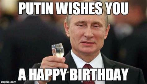 putin happy birthday meme – Happy Birthday Memes