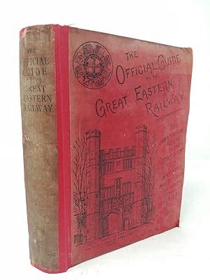 The Official Guide to the Great Eastern Railway, and the Harwich route to the continent, via ...