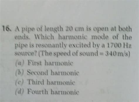 Solved 16. A pipe of length 20 cm is open at both ends. | Chegg.com