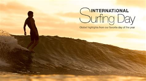 INTERNATIONAL SURFING DAY | SURFLINE.COM