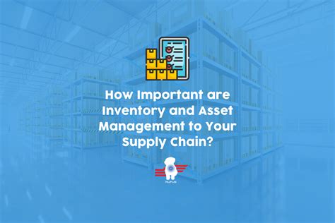 How Important Inventory and Asset Management Are to Your Supply Chain — Rufus Labs - Wearable ...