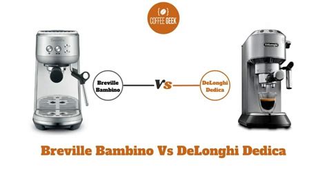 Breville Bambino vs DeLonghi Dedica Espresso Machine [2024]