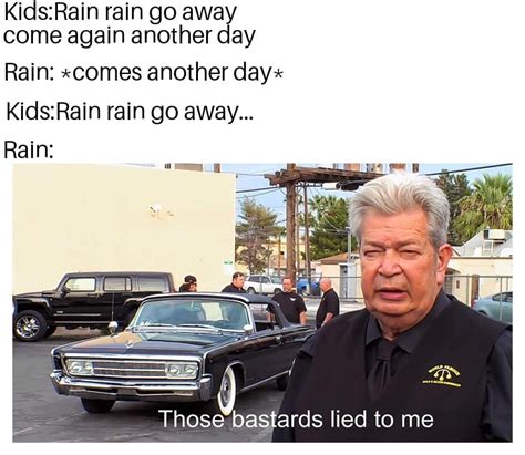 I hate rain : r/memes