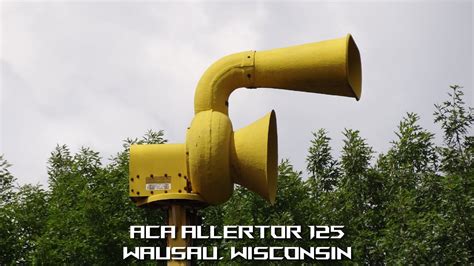 ACA Allertor 125 Tornado Siren Test - Alert - Wausau, WI - YouTube