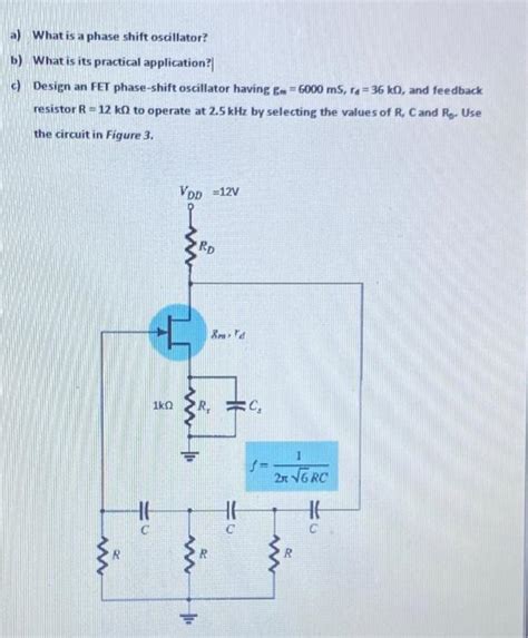 Solved a) What is a phase shift oscillator? b) What is its | Chegg.com