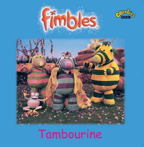 Fimbles: Tambourine (PB) - BBC: 9780563532828 - AbeBooks