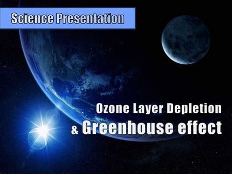 Ozone Layer Depletion, Greenhouse Effect & Global Warming | PPT